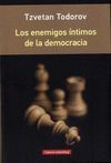 ENEMIGOS ÍNTIMOS DE LA DEMOCRACIA, LOS - (RÚSTICA)