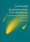 MATERIA OSCURA Y LOS DINOSAURIOS, LA