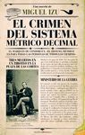 EL CRIMEN DEL SISTEMA MÉTRICO DECIMAL