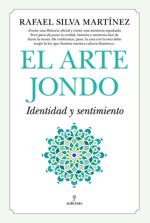 ARTE JONDO, EL . IDENTIDAD Y UN SENTIMIENTO