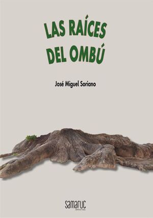 RAICES DEL OMBU, LAS