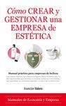 COMO CREAR Y GESTIONAR UNA EMPRESA DE ESTETIC