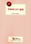 CÓMO SER GAY