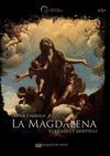 LA MAGDALENA: VERDADES Y MENTIRAS