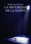 OSCURIDAD DE LA RAZÓN, LA