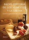 BREVE HISTORIA DE LOS ALIMENTOS Y LA COCINA