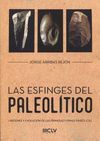 LAS ESFINGES DEL PALEOLÍTICO