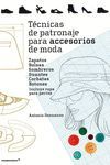 TÉCNICAS DE PATRONAJE PARA ACCESORIOS DE MODA