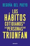 LOS HÁBITOS COTIDIANOS DE LAS PERSONAS QUE TRIUNFAN