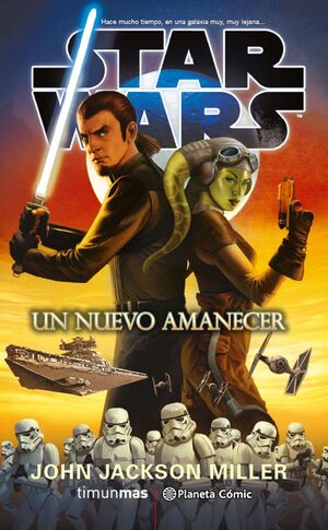 STAR WARS: UN NUEVO AMANECER (NOVELA)