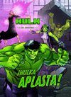 HULK. LOS ORÍGENES. ¡HULKA APLASTA!