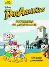 PATOAVENTURAS. SUPERLIBRO DE ACTIVIDADES