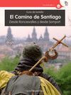 CAMINO DE SANTIAGO, EL. DESDE RONCESVALLES Y DESDE SOMPORT