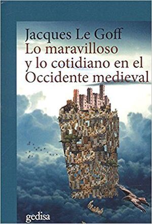 MARAVILLOSO Y LO COTIDIANO EN EL OCCIDENTE MEDIEVAL, LO (NE)