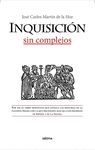 INQUISICIÓN, SIN COMPLEJOS, LA