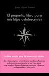 EL PEQUEÑO LIBRO PARA MIS HIJOS ADOLESCENTES
