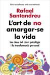 L'ART DE NO AMARGAR-SE LA VIDA (EDICIO AMPLIADA I ACTUALITZADA)
