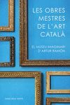 LES OBRES MESTRES DE L'ART CATALA