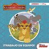 LA GUARDIA DEL LEÓN. ¡TRABAJO EN EQUIPO! (APRENDO VALORES CON DISNEY)