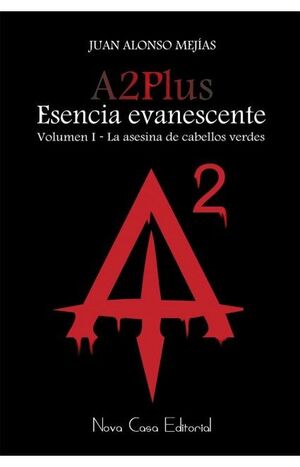 A2PLUS ESENCIA EVANESCENTE. LA ASESINA DE CABELLOS VERDES