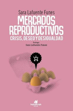 MERCADOS REPRODUCTIVOS CRISIS DESEO Y DESIGUALDAD