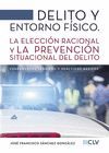 DELITO Y ENTORNO FISICO.LA ELECCION RACIONAL Y LA