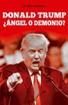 DONALD TRUMP ¿ÁNGEL O DEMONIO?