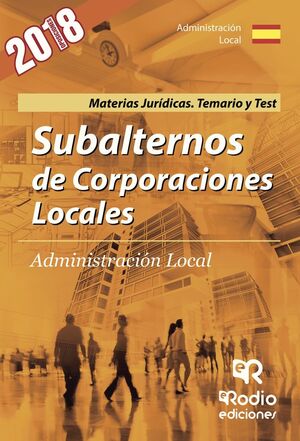 SUBALTERNOS CORPORACIONES LOCALES MATERIAS JURIDICAS TEMARIO/TEST