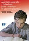 APRENDIZAJE, DESARROLLO Y DISFUNCIONES PARA EL PROFESORADO DE EDUCACIÓN SECUNDAR