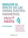 REDUCIR EL EFECTO DE LAS ONDAS ELECTROMAGNÉTICAS FÁCILMENTE