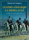 CUATRO AÑOS BAJO LA MEDIA LUNA