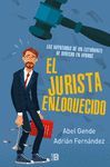 EL JURISTA ENLOQUECIDO