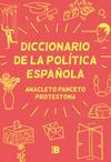 DICCIONARIO DE LA POLÍTICA ESPAÑOLA