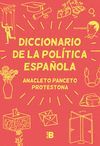 DICCIONARIO DE LA POLÍTICA ESPAÑOLA