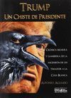 TRUMP. UN CHISTE DE PRESIDENTE