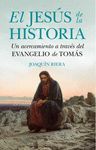 EL JESÚS DE LA HISTORIA. UN ACERCAMIENTO A TRAVÉS DEL EVANGELIO DE TOMÁS