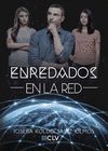 ENREDADOS EN LA RED