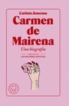 CARMEN DE MAIRENA. UNA BIOGRAF­A