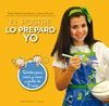 EL POSTRE LO PREPARO YO. RECETAS PARA NIÑOS Y NIÑAS A PARTIR DE 3 AÑOS