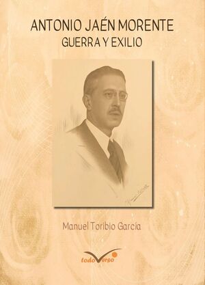 ANTONIO JAÉN MORENTE - GUERRA Y EXILIO