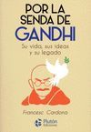 POR LA SENDA DE GANDHI