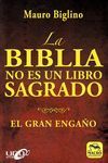 LA BIBLIA NO ES UN LIBRO SAGRADO