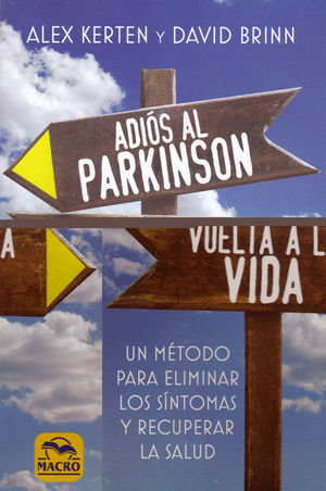 ADIÓS AL PARKINSON, VUELTA A LA VIDA