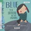 BLUE Y EL SECRETO DE LAS LAGRIMAS