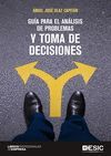 GUÍA PARA EL ANÁLISIS DE PROBLEMAS Y TOMA DE DECISIONES
