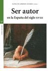 SER AUTOR EN LA ESPAÑA DEL SIGLO XVIII