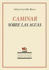 CAMINAR SOBRE LAS AGUAS