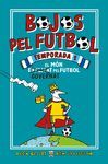 BOJOS PEL FUTBOL. TEMPORADA 1