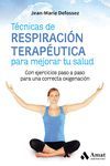 TÉCNICAS DE RESPIRACIÓN TERAPÉUTICA PARA MEJORAR TU SALUD