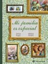 MI FAMILIA ES ESPECIAL - LIBRO INFANTIL EN LETRA MAYÚSCULA